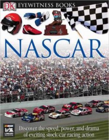 Eyewitness Guides: Nascar by James Buckley