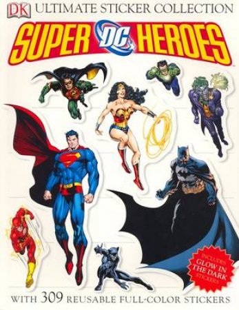 Ultimate Sticker Collection: DC Superheroes by Dorling Kindersley