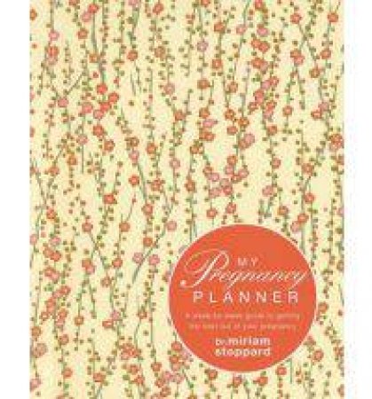 My Pregnancy Planner by Miriam Stoppard