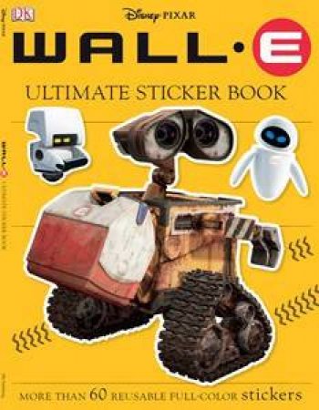 Wall-E: Ultimate Sticker Book by Various