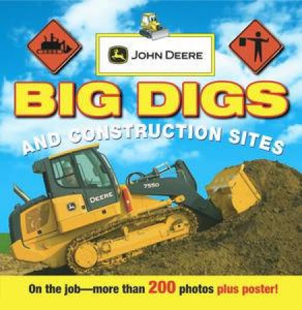 Big Digs and Construction Sites: John Deere by John Deere