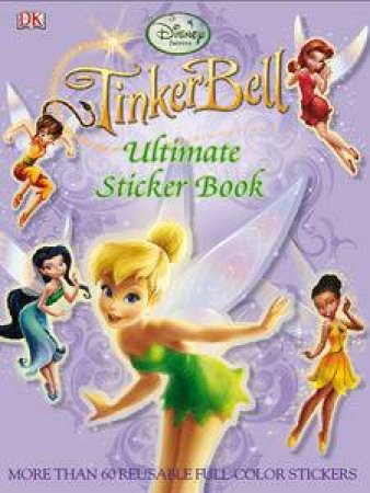 Tinker Bell: Ultimate Sticker Book by Disney