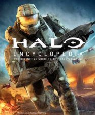 Halo Encyclopedia The Definitive Guide to the Halo Universe