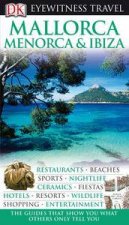 Mallorca Menorca and Ibiza Eyewitness Travel Guide