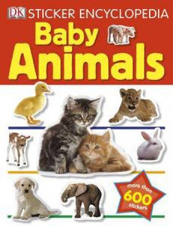 Baby Animals: Sticker Encyclopedia by Various