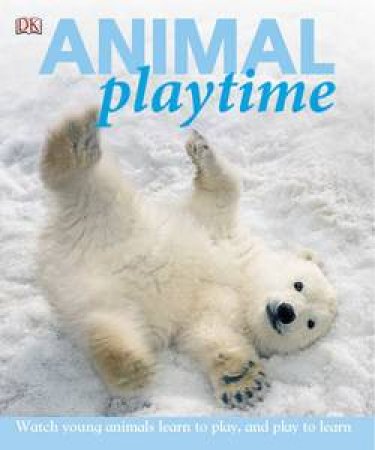 Animal Playtime by Kindersley Dorling