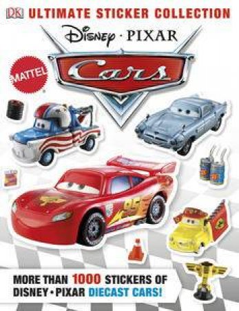 Disney Pixar Cars Ultimate Sticker Collection by Various 