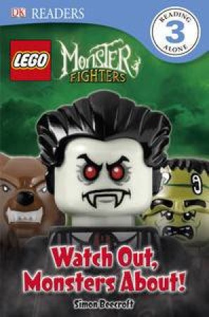 LEGO® Monster Fighters: Watch Out, Monsters About!: DK Reader Level 3 by Kindersley Dorling