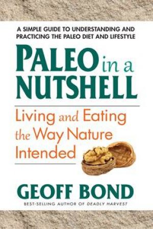 Paleo In A Nutshell by Geoff Bond