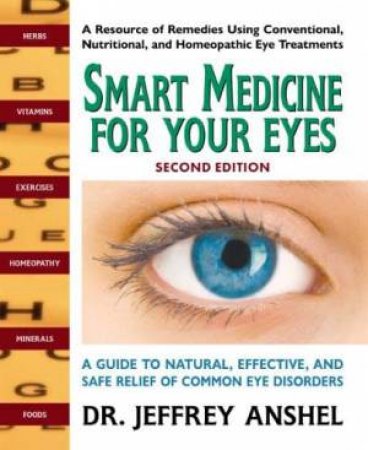 Smart Medicine For Your Eyes by Jeffrey Anshel