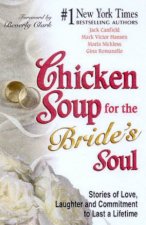 Chicken Soup For The Brides Soul