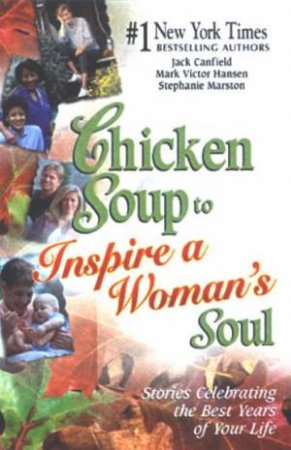 Chicken Soup To Inspire A Woman's Soul by Canfield, Hansen & Marston