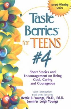 Taste Berries For Teens 4 by Bettie Youngs