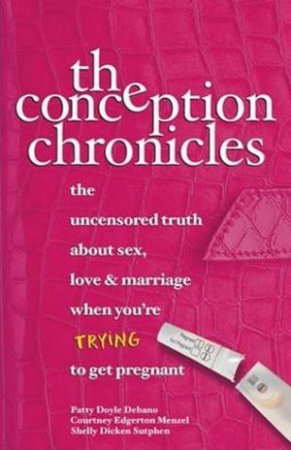 The Conception Chronicles by Various