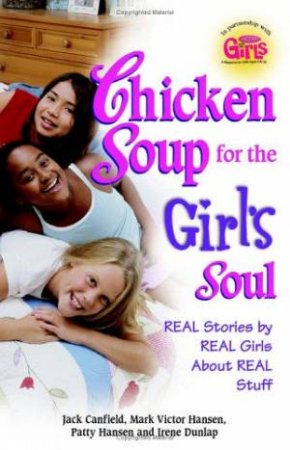 Chicken Soup For The Girl's Soul by Jack Canfield