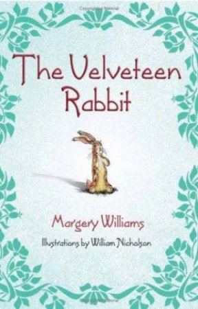 The Velveteen Rabbit by Margery Williams