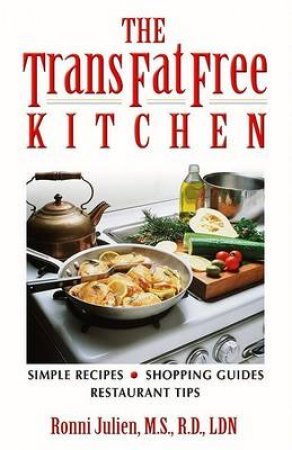 The Trans Fat-Free Kitchen by Ronni Julien