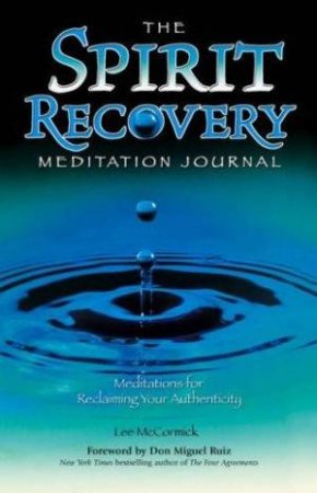 The Spirit Recovery Meditation Journal by Lee McCormick