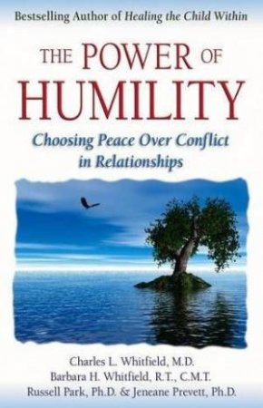 The Power of Humility by Charles Whitfield et al