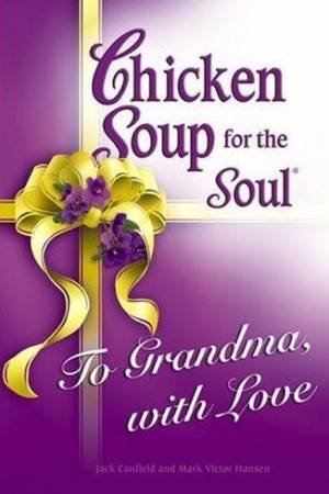 To Grandma With Love by Jack Canfield & MArk Victor Hansen