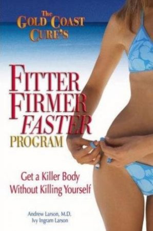 The Gold Coast Cure's Fitter Firmer Faster Program by Andrew Larson