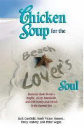 Chicken Soup For The Beach Lovers Soul by Various