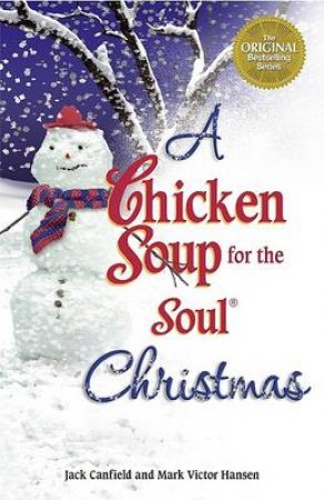 A Chicken Soup for the Soul Christmas by Jack Canfield & Mark Victor Hansen