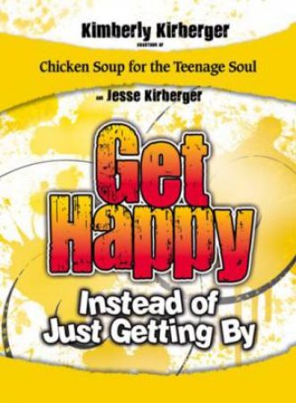 Get Happy: Instead of Just Getting By by Jesse Kirberger & Kimberley Kirberger