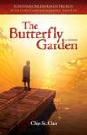 The Butterfly Garden by Chip St Clair