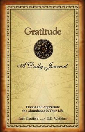 Jack Canfield's Gratitude Journal by Jack Canfield & D Watkins