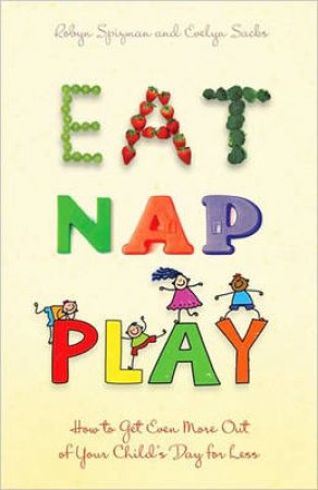 Eat, Nap, Play by Evelyn Spizman