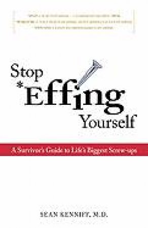 Stop Effing Yourself by Sean Kenniff