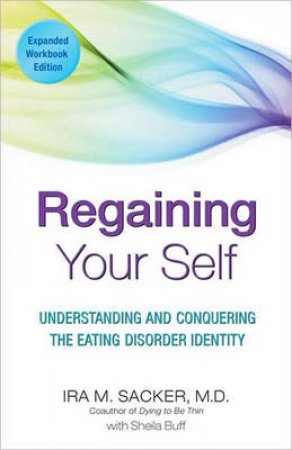 Regaining Your Self by Sheila Buff & Ira M Sacker