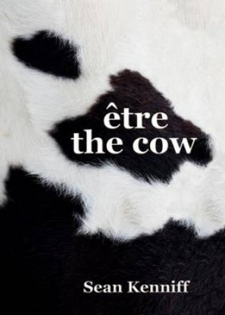 Etre the Cow by Sean Kenniff