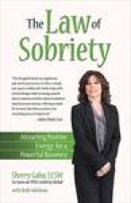 The Law of Sobriety Attracting Positive Energy for a Powerful Recovery