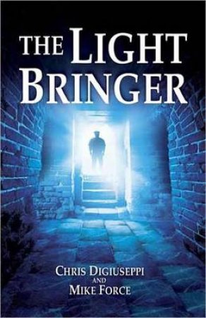 The Light Bringer by Chris DiGiuseppi & Mike Force