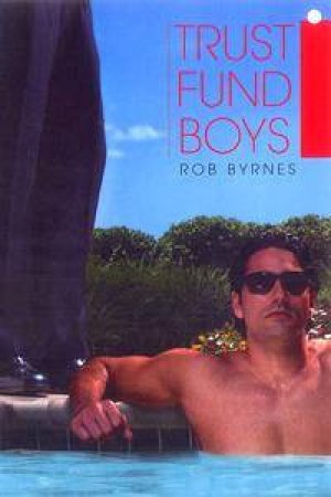 Trust Fund Boys by Rob Byrnes