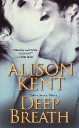 Deep Breath by Alison Kent