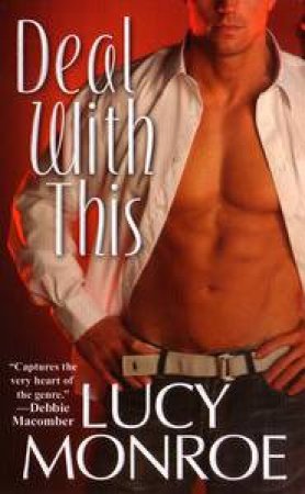 Deal With This by Lucy Monroe