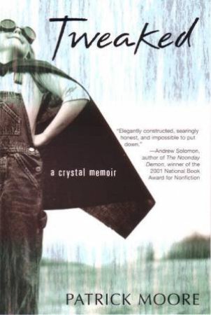 Tweaked: A Crystal Memoir by Patrick Moore