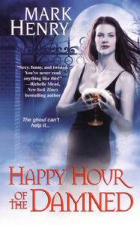 Happy Hour of the Damned by Mark Henry