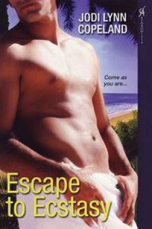 Escape to Ecstasy: Come as you are... by Jodi Lynn Copeland