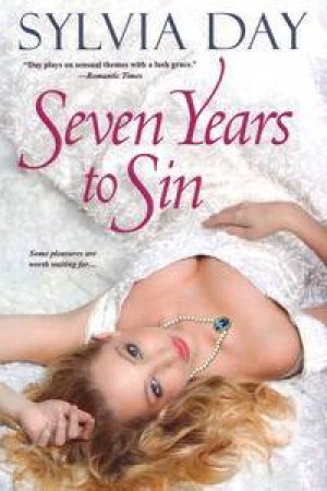 Seven Years to Sin by Sylvia Day