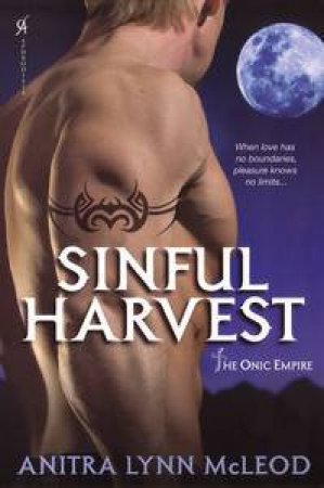 Sinful Harvest: The Onic Empire Book 3 by Anitra Lynn McLeod