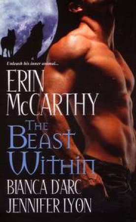 The Beast Within by D'Arc Bianca & Lyon Jenni McCarthy Erin