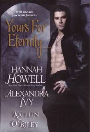 Yours For Eternity by Hannah & Ivy Alexandra Howell