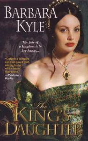 King's Daughter by Barbara Kyle