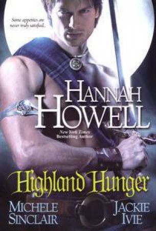 Highland Hunger by Sinclair Michele & Ivie J Howell Hannah