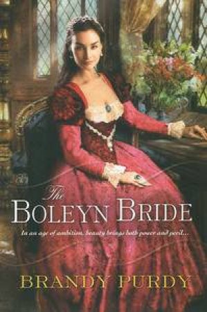 The Boleyn Bride by Brandy Purdy