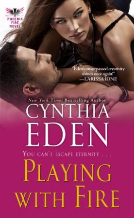 Playing With Fire by Cynthia Eden